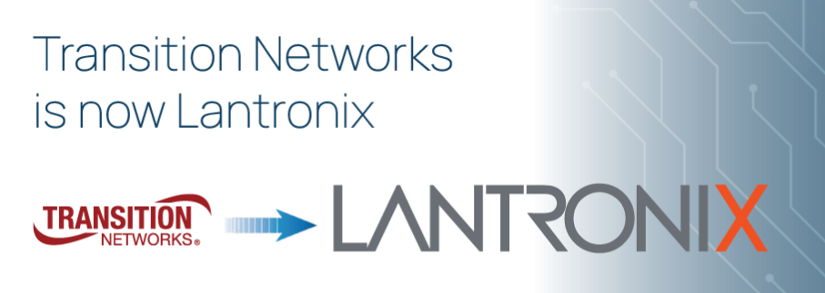 Lantronix 完成对 Transition Networks 的收购